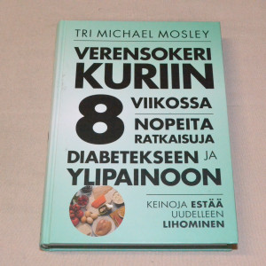 Tri Michael Mosley Verensokeri kuriin 8 viikossa